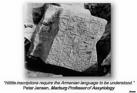 "Hittite inscription require the Armenian language to be understood" Peter Jensen, Marburg professor of Assyriology